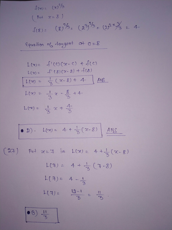 free) = (x)/ ( Put x=8 f18)= (8)% = (239% = (2,2 x 7 = 4 Equation of tangent at a=8 L(x) = f(c)(x-C) of f(c) L f(8) (x+ 8)