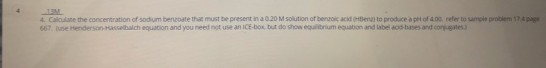 e problem 17 Calculate the concentration of sodium benzoate that must be present in a 0.20 M solution of broadbento produce a