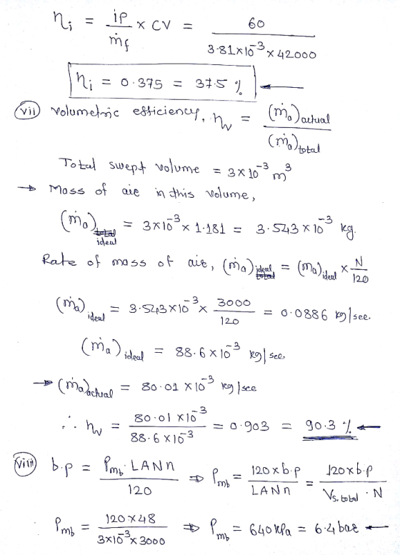 ni = iP X CV = me . 60 3.81x103 x 42000 ni = 0.375 = 3754 volumetric efficiency, in = i (m.) actual 1 (matotal Total swept vo
