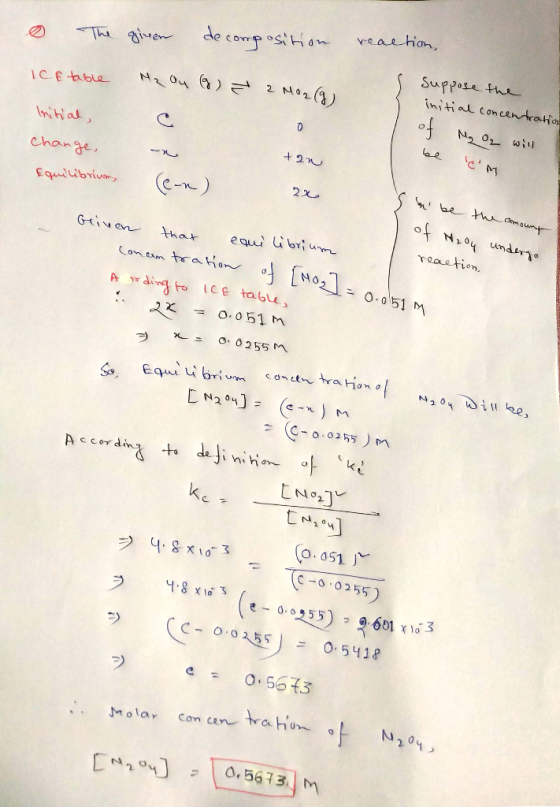 The given de composition reaction, ICE table Me Ou (9) Suppose the Moza C Initial, change, initial concentratia of My O2 will