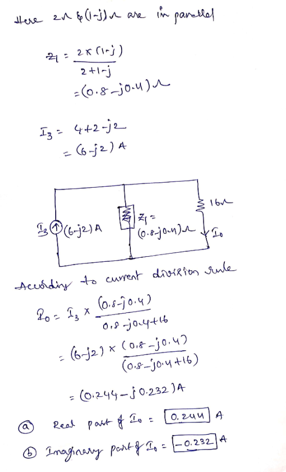 Here ar&(1-3) are in parallel 29= 2x cinj) 2+1nj =(0.8 joulu Iz = 4+2-j2 = (6.j2) A & lon 130(6-j2)A Csjonlu decording to cur