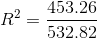 R^2=\frac{453.26}{532.82}