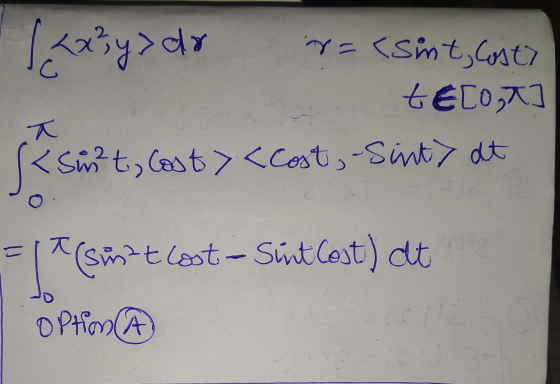 x3y>do С N=<sint, cost? telot <Sin²t, Cost> <Cost, -Sinty at = ㅈ (sin²tlost - Sint Cost) at 2 option