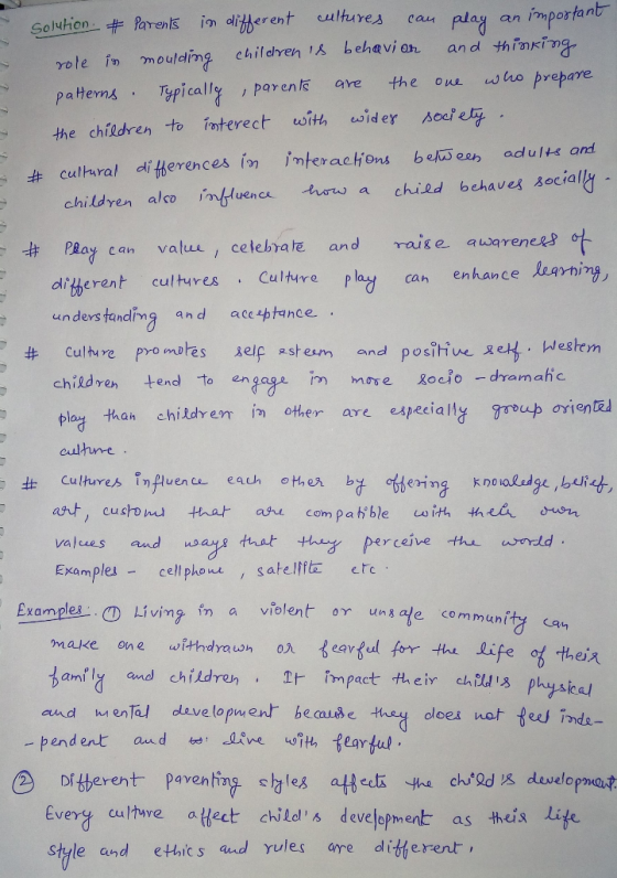 - 7 7 7 71111111 Solution. Parents in different cultures can play an important role in moulding children is behavior and thin