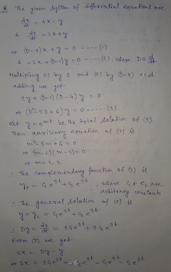 8. The ginen system of differential equations are de et = 4x - y e dy = 2x+y » (0-4) x + y = 0 ---- (1) - 2x + (0-1)y = 0 ---