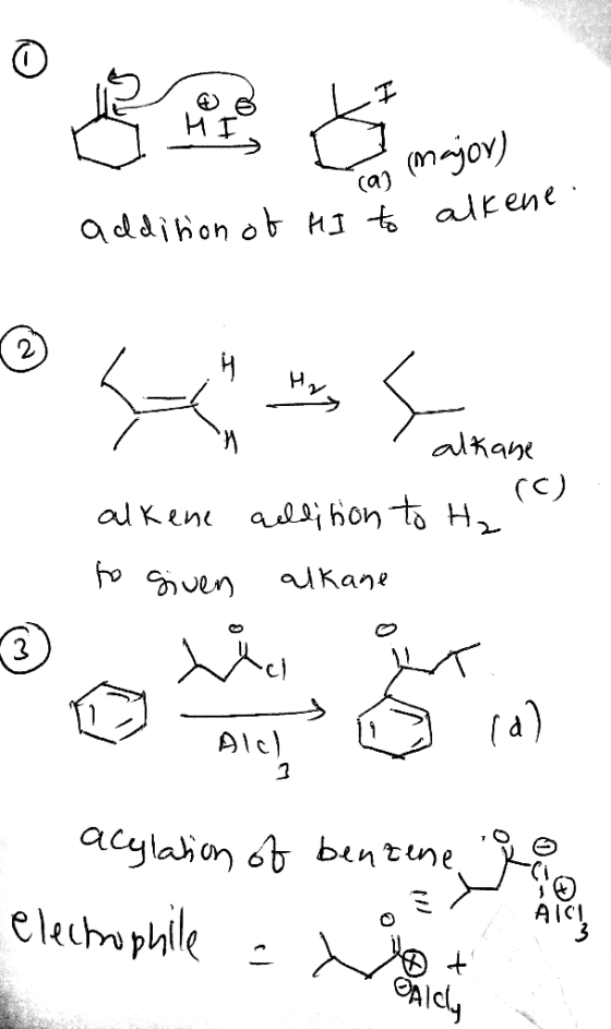 H И е : addition of HI to alken alkane alkene to given addition to H₂ alkane aculation of benzene & electrophile - N ote Sal