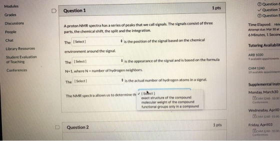 Modules 1 pts Question 1 Question Question 7 Question Grades Discussions A proton NMR spectra has a series of peaks that we c