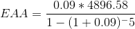 EAA = \frac{0.09*4896.58}{1-(1+0.09)^-5}