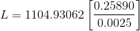 L= 1104.93062 0.25890 0.0025