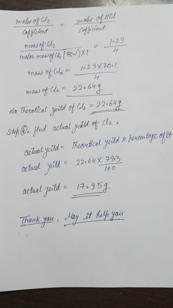 1. 29 moles of (da a moles of HCl cofficient officient mass of Cela molau mass of cle (70.1)x1 2 mads of Cely = 1029X70.1 ma
