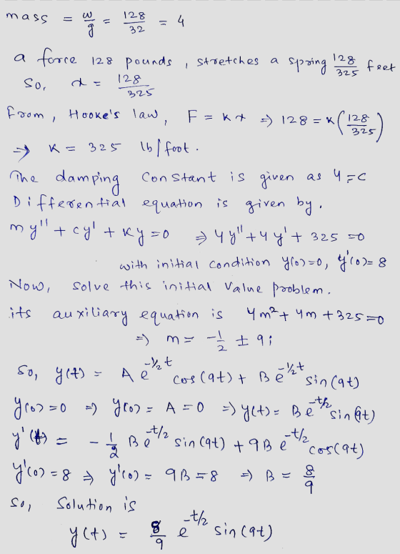 mass 31 128 32 T يح stretches a a force 128 pounds so. spring 128 325 feet d 128 325 kr 128 = K * 128 325 C from, Hookes law
