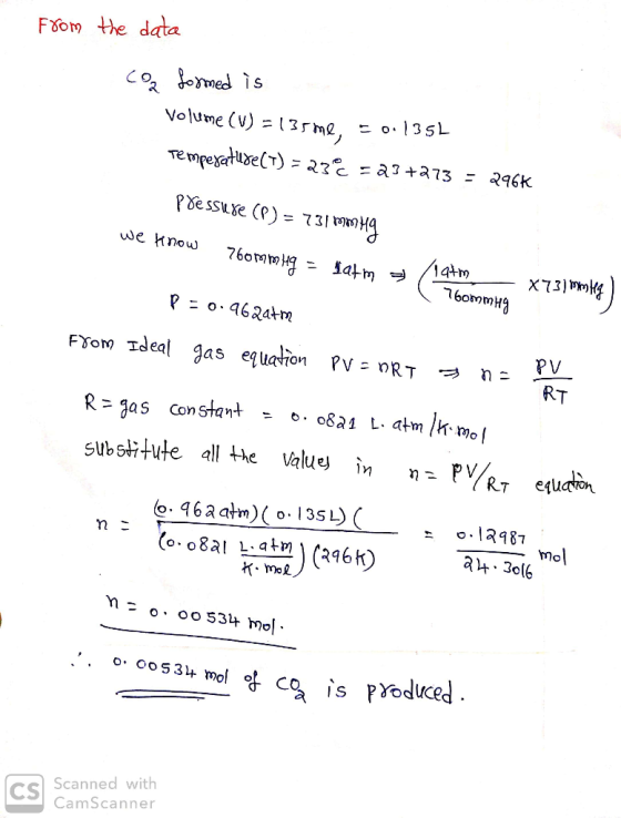 from the data CO formed is Volume (V) = 135me, = 0.135L Temperature (T) = 23°C 23+273 = 296K Pressure (P) = 731 mmHg we know