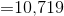 =10.719
