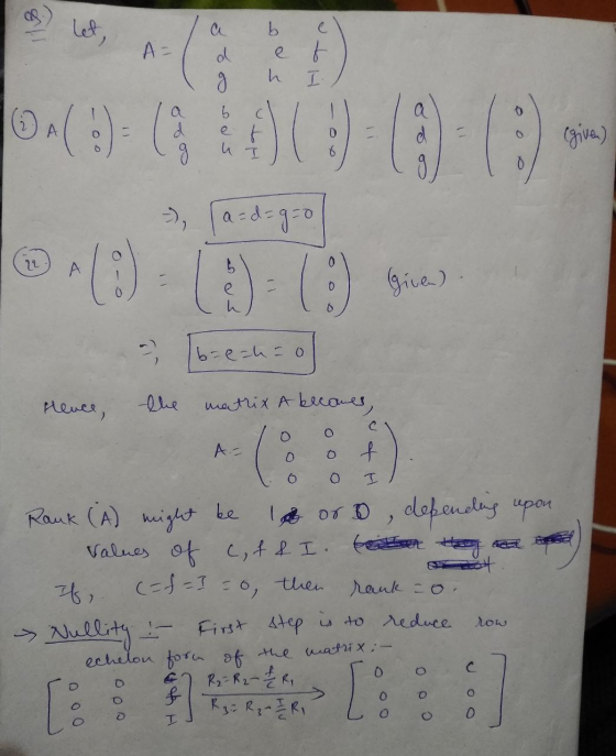 a b c e t g h I 6 clll lg u I (given) Give) - a=d=g=0 (3) - [brech= o) Hence, the matrix a becomes, lo o C A o of Rank (A) mi