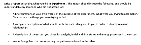 Write a report describing what you did in Experiment I. This report should include the following, and should be understandabl