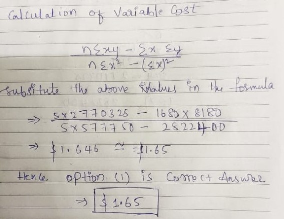 Calculation of variable Cost nen² - le subertute the above alues in the formula 5x2770325 - 1680 X 8180 5X577750 2822400 Henc
