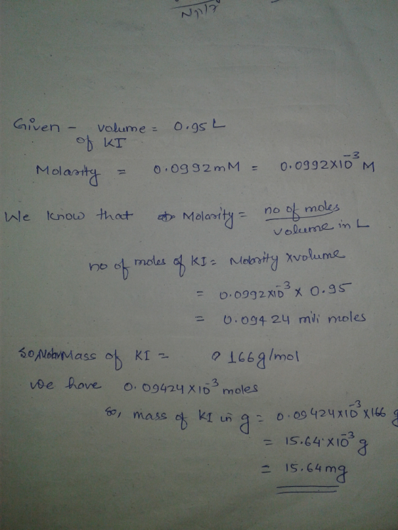 Ghiven -o velame 0.gs ob KT Molart - no of moles oast volume m L -3 = 0.09424 mùi noles vee hove. 0, 09429% lo3 moles -3 60,