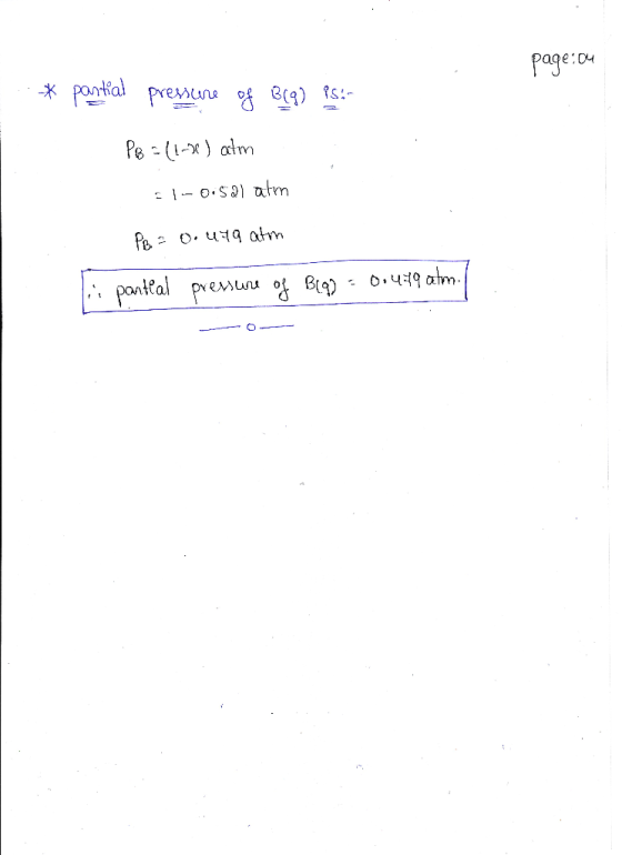 page:ou * partial pressure of B(9) Ps: PB = (1-2) atm 1-0.52) atm PB 0.uta atm in partial pressure of Bigg = 0.479 atm.