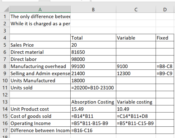 1 The only difference betwee 2 While it is charged as a per 3 Variable Fixed Total 5 Sales Price 20 6 Direct material 81650 7