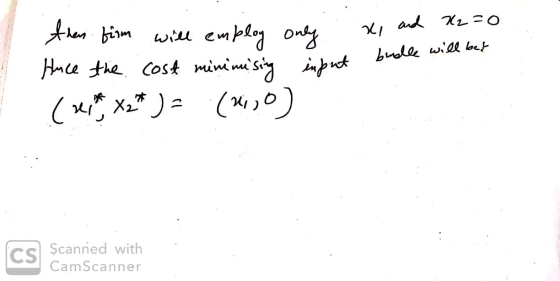 xi and X2=0 not buelle will be? their firm will employ only . xia Hace the cost minimising input (kert x2* )= (2,0) Scanned w