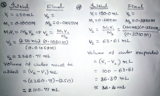 1 3 Initial Final A v=250mL = M, = 0.1000M My=0.01059 M M,V, = M2 V3 => v= Movi v = 250 mL) 0.1000M) (0.0 1059 M) = 2360.71 m