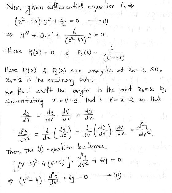 given differential (1) 6 y = 0. : Here P(x) = 0 & 6 Now differential equation is (x2 - 4x).y + by = 0 = y + o. y + (x²-4x)