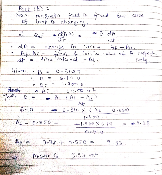 Patt b Nous magneh freld is fixed but area Loop changing, of BdA dBA) dt av dt dA Af- Ar final inital value of A resbect = At