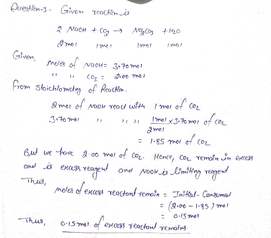 Question-3 Given reaction is Q NAOH + Cog-> & moi Na coz +H2O I ning! imel innes / Given, moles of naona 3070 mo? 11 CO₂ = 9.