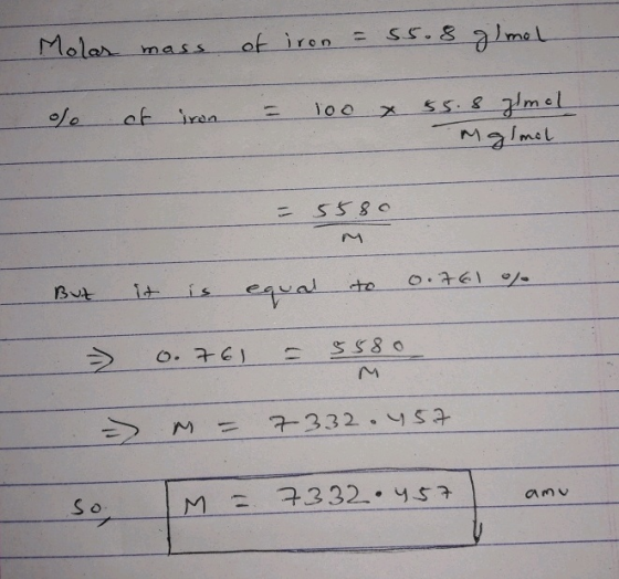 Molar mass of iron = 55.8 g/mol % of iron = 100 x 55.8 gimol Mglmol = 5580 But it is equal to 0.76 = 0.761 = $580_ = M = 7332