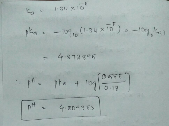 k = 1.34 x 105 pka -109,(1-34 x To), -109. kaj 4.872895 .. pH pka + loglohn 1 pH = 4.809353