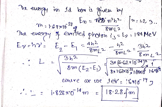 The eu üs n=1, 2, 3... ng алот pay of 42 energy in ld box is given by En na m²h² m.):67*26 27 8m12 The everan emitted photon