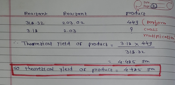 Date Page 2 Reactant 318.32 3.18 Reactant 203.02 2.03 i. Theoretical field of product 449 (perform 9 Cross . mutiplication pr