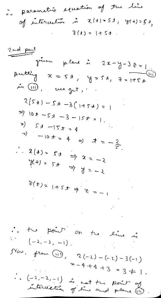 öd parametic equation of the line of intersection X(t) = 5t, y(+) 25+, 2 (t) = 1 + St. plane 2nd part guren 22-y-3771 putting