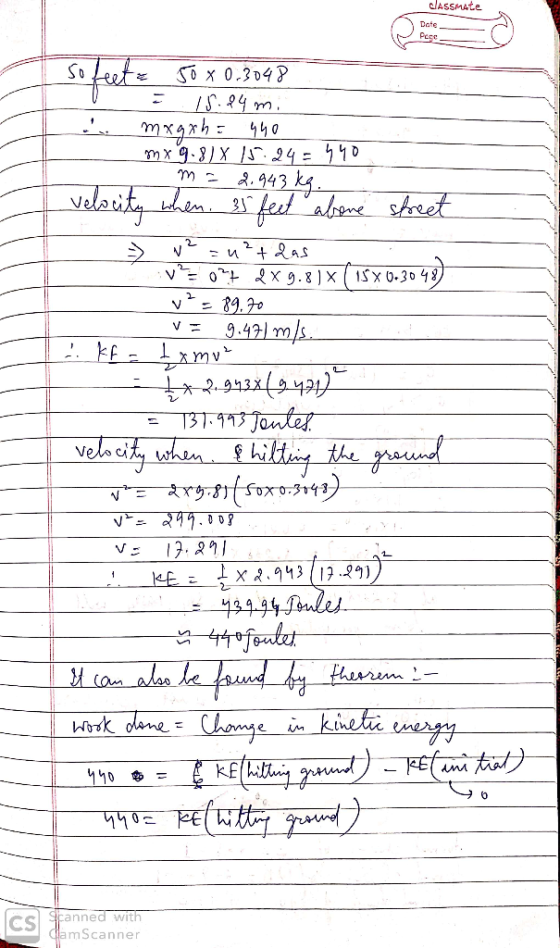 classmate e 50 x 0,3048 E 15.84 mi mxgxh: 440 mx 9.818 15:24 = 440 m= 2.943 kg velocity when. 35 feet abone street N² =u2+ ha