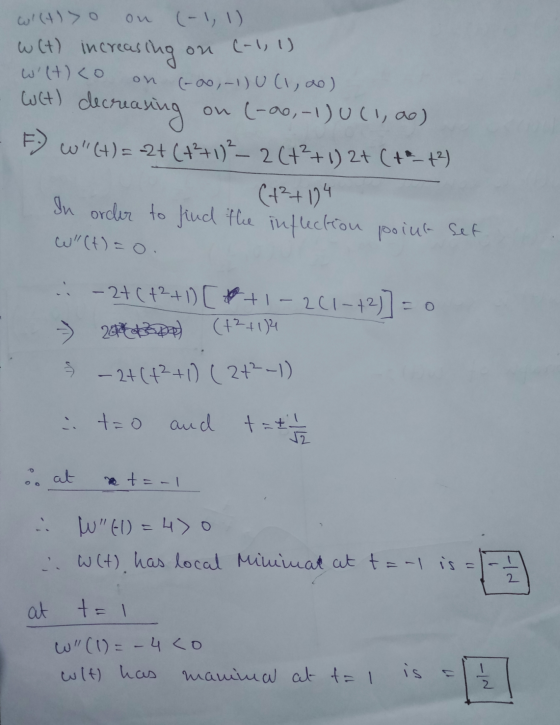 wiltlo ou (-1, 1) on (-1, 1) wilt)co w(t) increasing on (-00,-1) U (1, do) Wct) decreasing on (-00,-1) U (1, ao) F) W(t) = 2