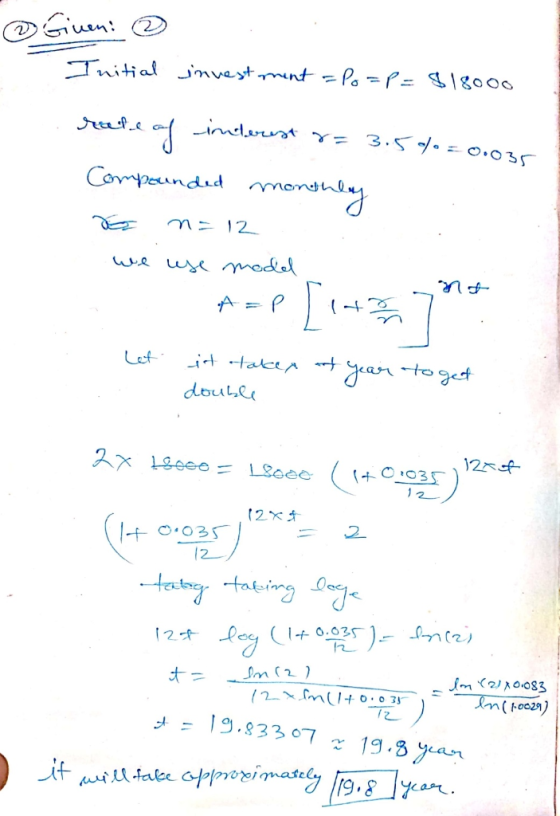 2 @ Ginen: ③ Initial investment =Po=P = $18000 See of interest &= 3.5% = Compounded monthly lo=0:035 n 12 we use mode A =P no