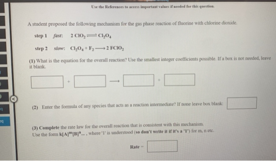 Use the References to access important values if needed for this question. A student proposed the following mechanism for the