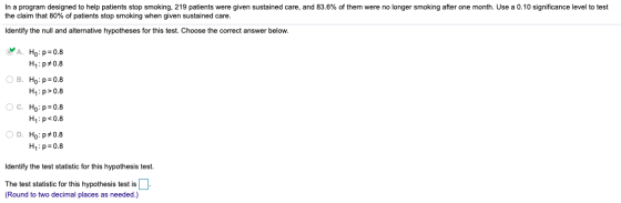 In a program designed to help patients stop smoking, 219 patients were given sustained care, and 83.6% of them were no longer