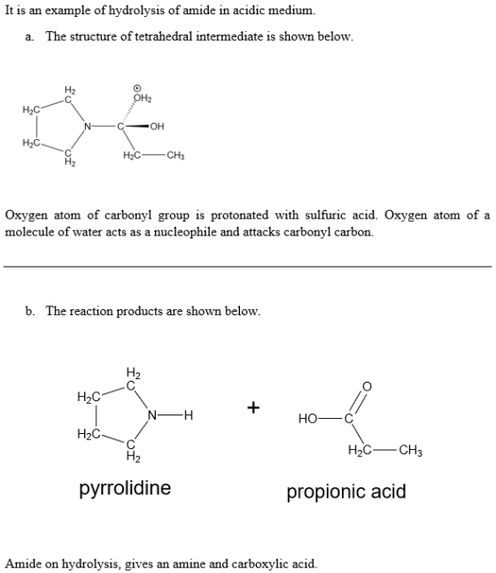 It is an example of hydrolysis of amide in acidic medium. a. The structure of tetrahedral intermediate is shown below. H2C. ㅡ