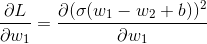 \frac{\partial L }{\partial w_{1}} = \frac{\partial(\sigma (w_{1} - w_{2} + b))^2}{\partial w_{1}}
