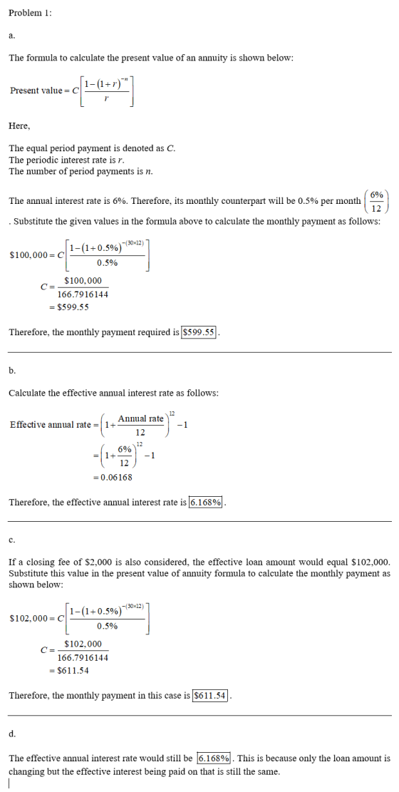 Problem 1: The formula to calculate the present value of an annuity is shown below: 1-(1+7) Present value = C- Present value