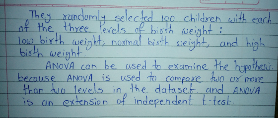 They randomly selected 100 children with each of the three levels of birth weight : low birth weight, normal birth weight, an