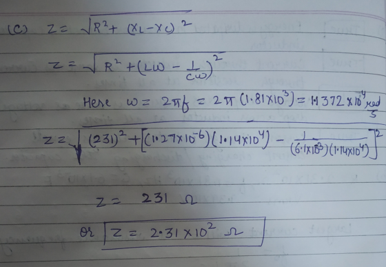(c) za JR²+ (XL-Xo) 2 za R +(LW - do) Here wz 2016 = 20 61.81X10°)= H 372 x orod za (23) + (10273106)(10145109) – otros) (198
