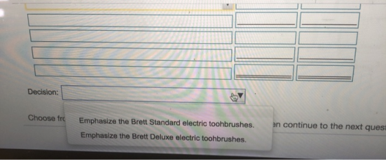 Decision: Choose fro Emphasize the Brett Standard electric toohbrushes. Emphasize the Brett Deluxe electric toohbrushes. en c