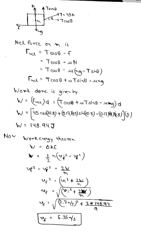 A Tsina T=45N 10Tcaso Net force on m is Fret = Toso - f Tcosa - UN IT cas @ n uing - I sine) Fact = Trosa tu Tsino-ung Work