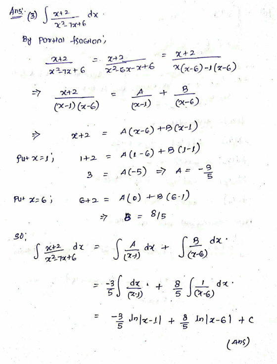 Ans: (3) S. X+ 2 dx x? 17+6 By Portal faction) x + 2 2+2 2+2 x26x-+6 x27x+ 6 *(x-6)-1(2-6) => B A 12 26+2 (x-1) (2-6) (7-6) 1