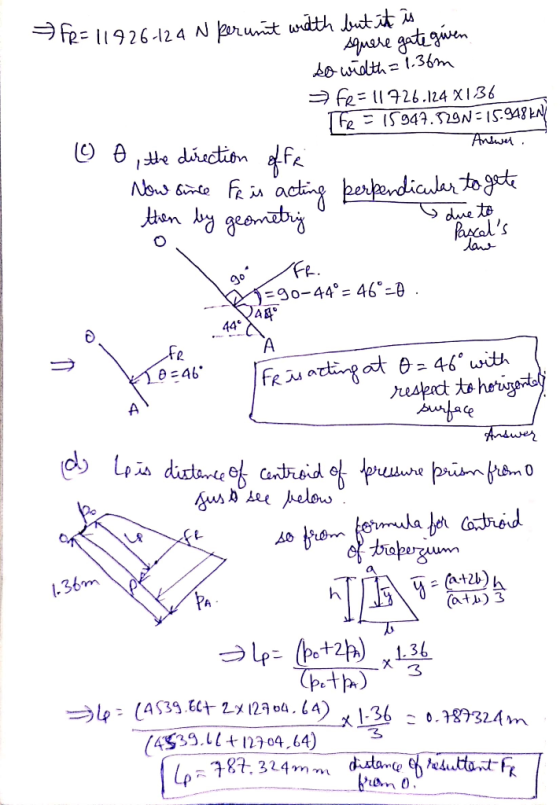 FR = 11926-124 N perunit with but it is quere gate given so width = 1.36m fe=11726.124 x 136 The = 15947.529N = 15.948 KN) An