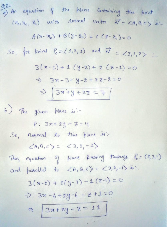02 a) An equation of (Mo, y, z) with the plane containing the point normal Vector N = CA, B, C is - A(n-No) +B(y-7) + C(Z-zo)