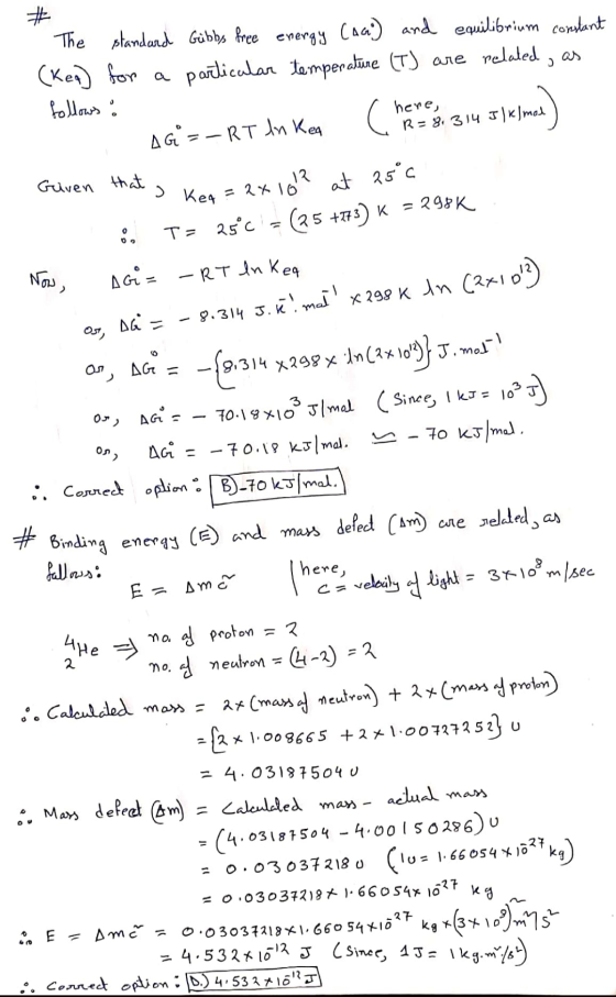 The standard Gibbs free energy (AG) and equilibrium constant (keq) for a particular temperature (T) are related, as follows: