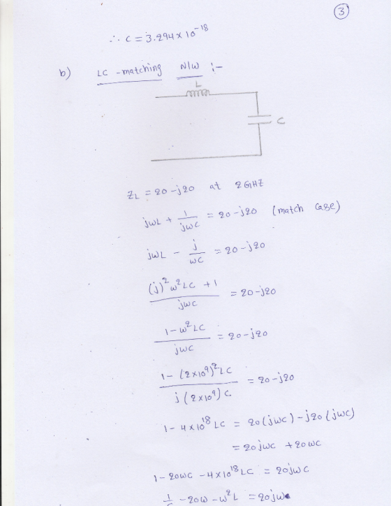 ::C=3.294*10 NIW Lc -matching b) - ma Z2 = 20-j 20 at a GHZ wett = 20-320 (match case) jul - = 20 - 320 (2 w LC t1 = 20 -j 20